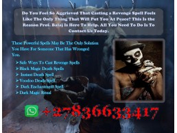 Real Black Magic Death Spells to Kill Your Enemy in Their Sleep With No Side Effects +27836633417